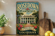A vintage-style sign advertising "Rosedown Plantation" in Louisiana, featuring a large illustration of a historic plantation house surrounded by trees and flowers.