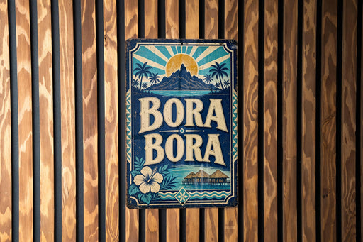 A vintage-style sign with the text "BORA BORA" displayed prominently in the center, surrounded by tropical imagery such as palm trees, a sun, and a mountain.