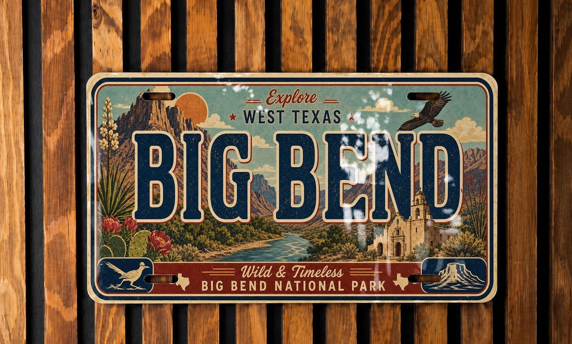 A vintage license plate with the text "BIG BEND" and "Wild & Timeless" printed on it, indicating it is from the Big Bend National Park.
