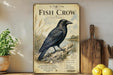 a vintage-style poster of a black crow perched on a log, surrounded by a natural landscape. The poster is titled "Fish Crow" and includes text describing the bird's characteristics and habitat.