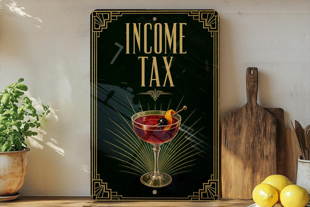 a sign with the text "INCOME TAX" and an illustration of a martini glass with an orange twist.