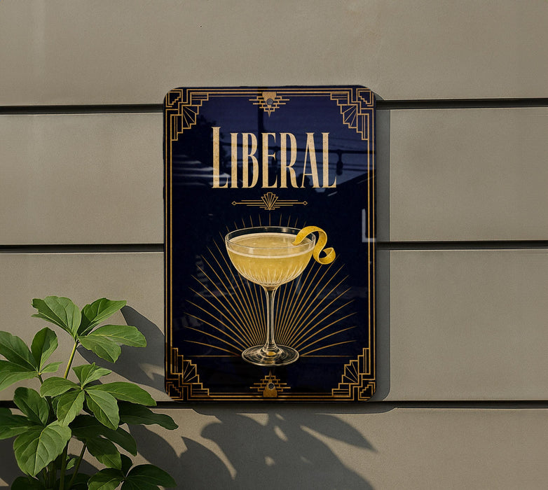 a decorative sign with a glass of cocktail and the word "LIBERAL" written on it.