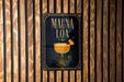 a sign for "MAUNA LOA", which is a cocktail, hanging on a wooden wall.